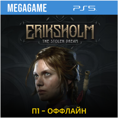 Eriksholm: The Stolen Dream (PS5/RU) П1- Оффлайн