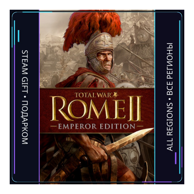 Total War: ROME II - Emperor Edition | Steam Gift ПК | АВТОДОСТАВКА